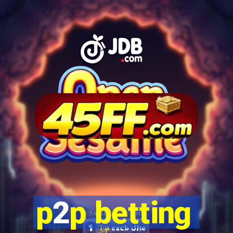 p2p betting